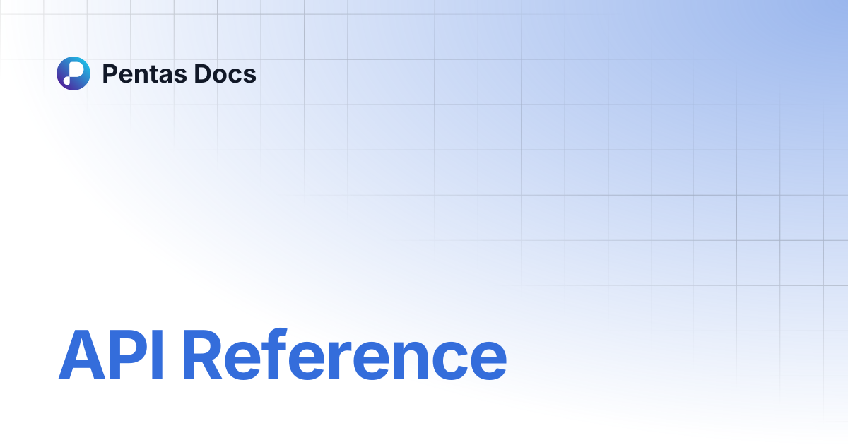 API Reference | Pentas Docs